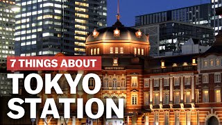 7 Things to know about Tokyo Station  japanguidecom [upl. by Aleahs532]