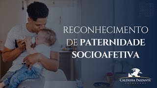 Reconhecimento de Paternidade Socioafetiva [upl. by Elbas724]