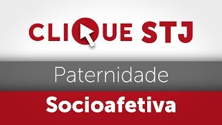 Clique STJ  Paternidade Socioafetiva 05102018 [upl. by Kay473]