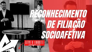 DIREITO DE FAMÍLIA Reconhecimento de filiação socioafetiva [upl. by Laynad]