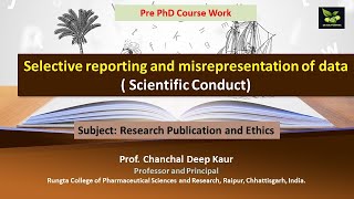 Selective reporting and misrepresentation of data  Scientific Conduct [upl. by Esir]